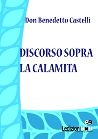Don Benedetto Castelli - Discorso sopra la calamita.