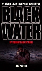 Don Camsell - Black Water: By Strength and By Guile.