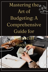  Don Carlos - Mastering the Art of Budgeting: A Comprehensive Guide for Financial Success.