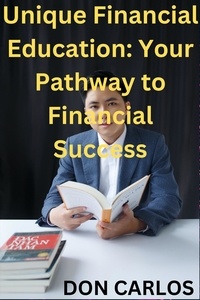  Don Carlos - Unique Financial Education: Your Pathway to Financial Success,".