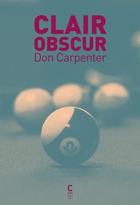 Epub bud télécharger des livres gratuits Clair obscur  par Don Carpenter (Litterature Francaise) 9782366243918
