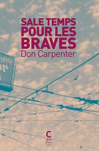 Don Carpenter - Sale temps pour les braves.