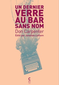 Don Carpenter - Un dernier verre au bar sans nom.
