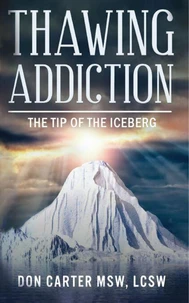 Thawing Addiction - The Tip of the Iceberg
