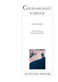 Don DeLillo - Coeur-saignant-d'amour.