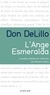Don DeLillo - L'Ange Esmeralda.