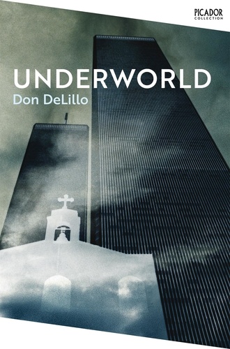 Don DeLillo - Underworld.