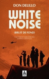 Don DeLillo - White Noise (Bruit de fond).