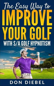 How to Improve Your Golf with S/A Hypnotism