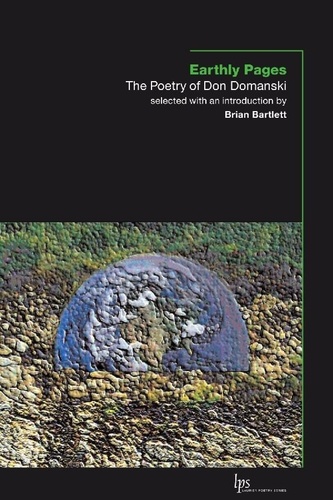 Don Domanski et Brian Bartlett - Earthly Pages - The Poetry of Don Domanski.