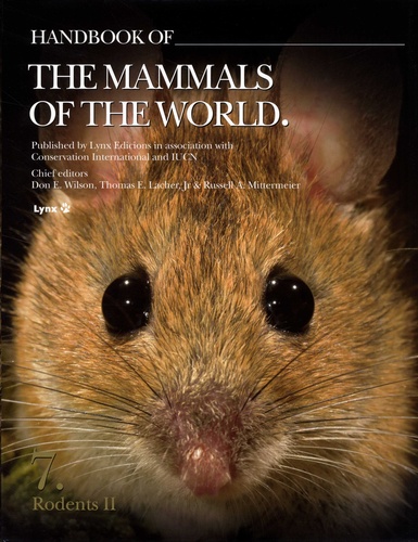 Don-E Wilson et Thomas E Lacher - Handbook of the Mammals of the World - Volume 7, Rodents II.