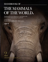 Don-E Wilson et Russell A. Mittermeier - Handbook of the Mammals of the World - Volume 2, Hoofed Mammals.