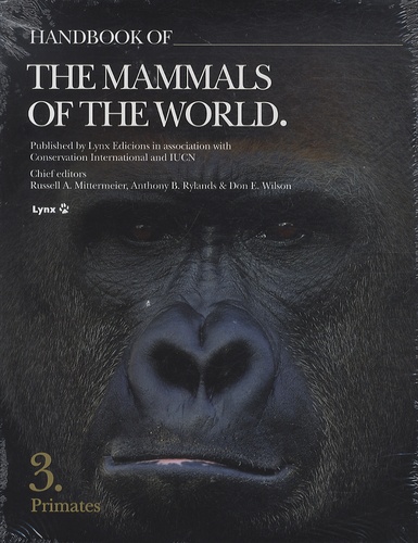 Don-E Wilson et Russell A. Mittermeier - Handbook of the Mammals of the World - Volume 3, Primates.