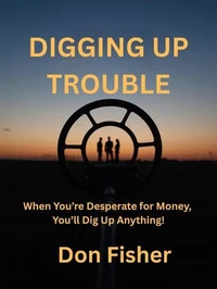 Digging Up Trouble