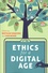 Ethics for a digital age