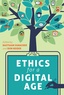 Don Heider et Bastiaan Vanacker - Ethics for a Digital Age.