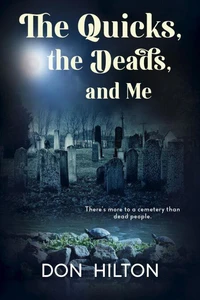 The Quicks, The Deads, and Me