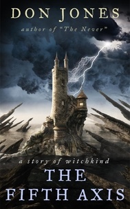 Livre téléchargement gratuit pour ipad The Fifth Axis: A Story of Witchkind  - witchkind, #3