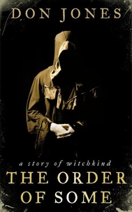 The Order of Some: a story of witchkind