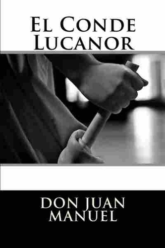  Don Juan Manuel - El Conde Lucanor.