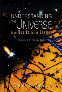 Don Lincoln - Understanding the Universe from Quarks to the Cosmos.
