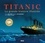 Titanic. La grande histoire illustrée