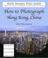 How to Photograph Hong Kong, China