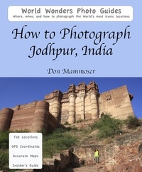  Don Mammoser - How to Photograph Jodhpur, India.