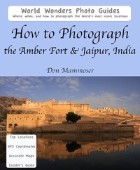  Don Mammoser - How to Photograph the Amber Fort &amp; Jaipur, India.