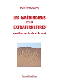  Don Marcelino - Les Amérindiens et les extraterrestres - Questions sur la vie et la mort.