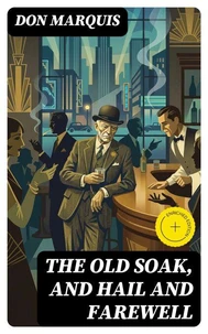 The Old Soak, and Hail And Farewell
