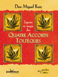 Téléchargez des livres français gratuits Sagesse et magie des quatre accords toltèques par Don Miguel Ruiz en francais