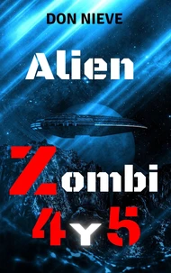 Alien Zombi 4 y 5