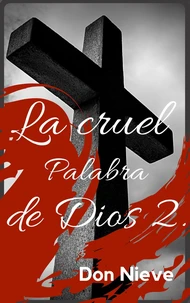 La cruel palabra de Dios 2