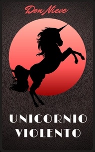  Don Nieve - Unicornio Violento.