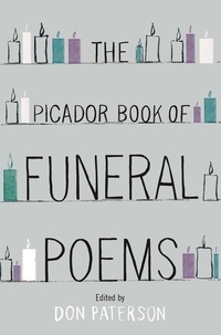 Don Paterson - The Picador Book of Funeral Poems.
