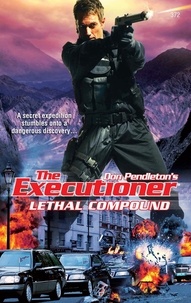 Don Pendleton - Lethal Compound.
