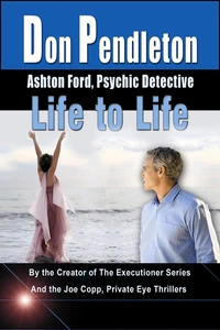 Life to Life:  Ashton Ford, Psychic Detective