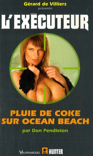 Don Pendleton - Pluie de coke sur Ocean Beach.