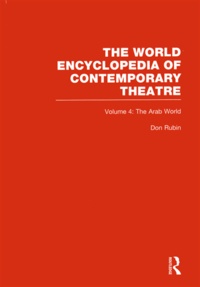 Don Rubin - The World Encyclopedia of Contemporary Theatre - Volume 4, The Arab World.