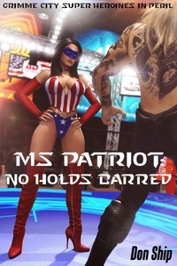  Don Ship - Ms Patriot: No Holds Barred.