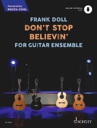 Frank Doll - Rock's Cool  : Don't Stop Believin' - For Guitar Ensemble. 3-4 guitars..