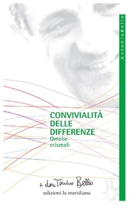 don Tonino Bello - Convivialità delle differenze. Omelie crismali.
