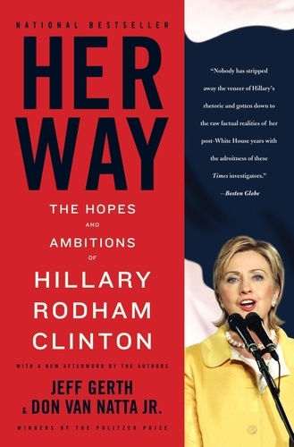 Her Way. The Hopes and Ambitions of Hillary Rodham Clinton