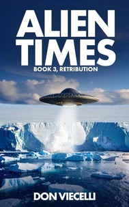 Alien Times - Book 3, Retribution