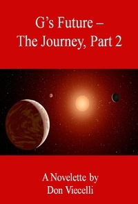  Don Viecelli - G's Future - The Journey, Part 2.