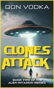  Don Vodka - Clones Attack - Dazzle Shelton - Alien Invasion Series, #3.