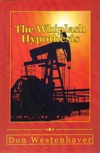  Don Westenhaver - The Whiplash Hypothesis.