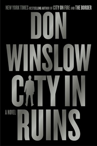 Don Winslow - City in Ruins - A Novel.