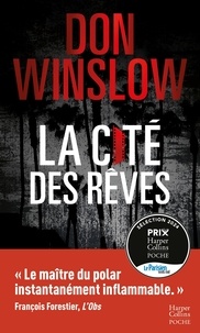 Don Winslow - La Cité des rêves - Après La Cité en Flammes, le deuxième volume aussi magistral de la nouvelle trilogie de Don Winslow.